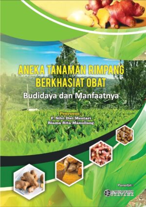 Aneka Tanaman Rimpang Berkhasiat Obat: Budidaya dan Manfaatnya