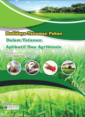 Budidaya Tanaman Pakan dalam Tatanan Aplikatif dan Agribisnis