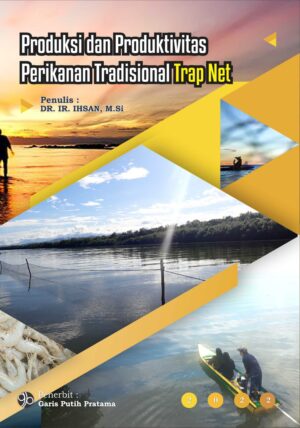 Produksi dan Produktivitas Perikanan Tradisional Trap Net