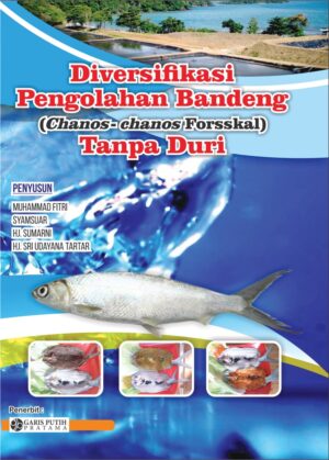 Diversifikasi Pengolahan Bandeng (Chanos-chanos Forsskal) Tanpa Duri,