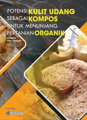 Potensi Kulit Udang sebagai Kompos untuk Menunjang Pertanian Organik