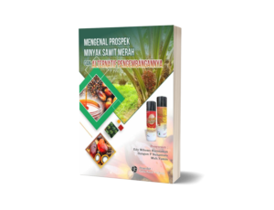 MENGENAL PROSPEK MINYAK SAWIT MERAH DAN ALTERNATIF PENGEMBANGANNYA