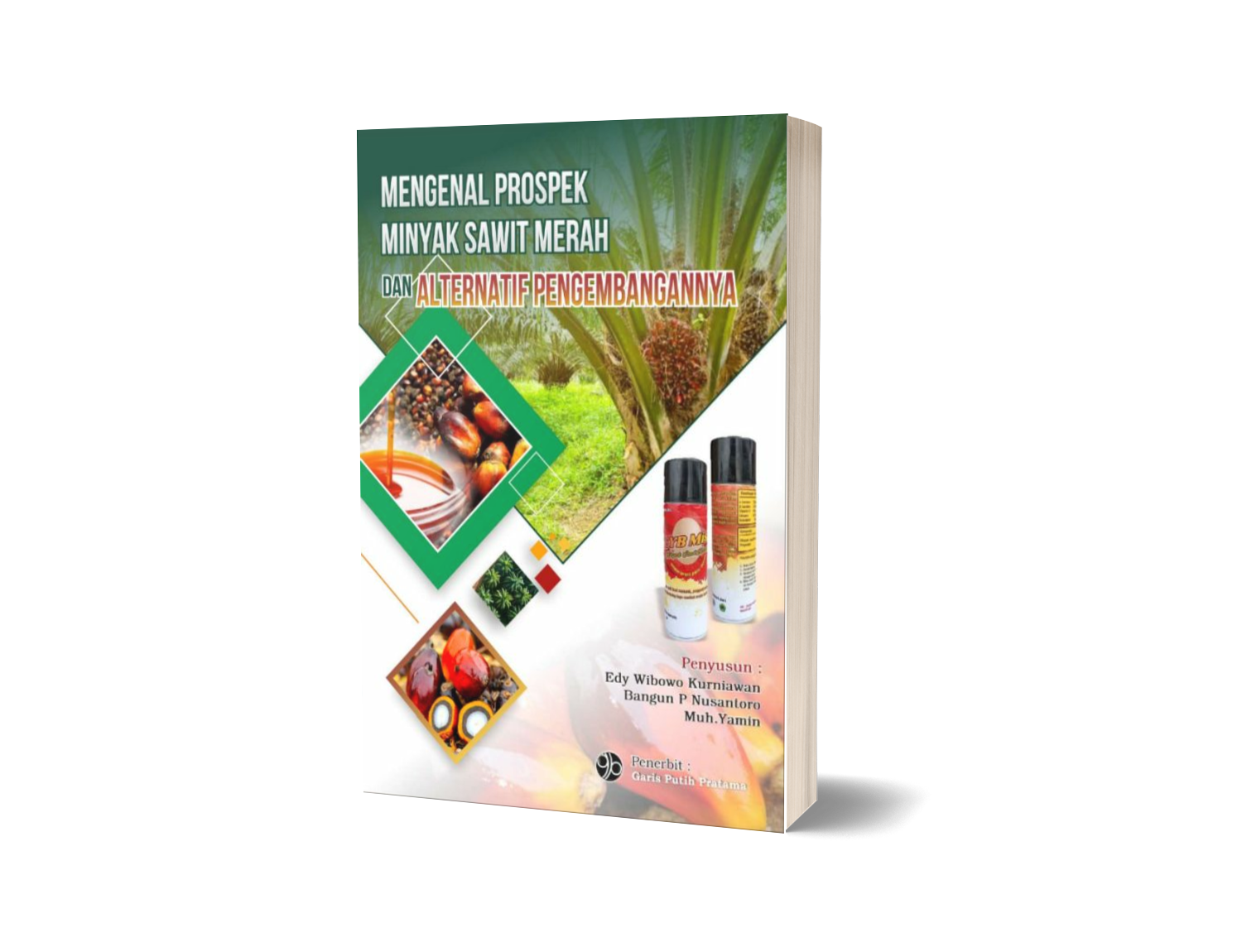 MENGENAL PROSPEK MINYAK SAWIT MERAH DAN ALTERNATIF PENGEMBANGANNYA